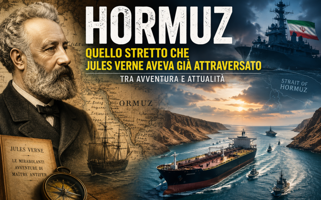 HORMUZ, QUELLO STRETTO CHE I LETTORI DI JULES VERNE AVEVANO GIÀ INCONTRATO a cura  di Kappa