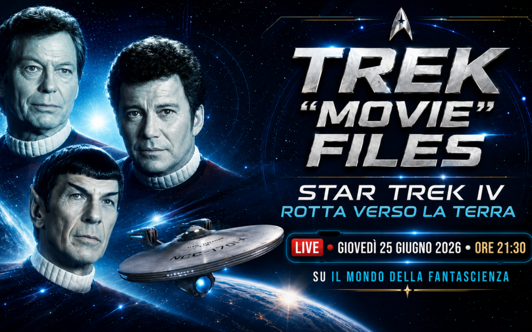 ANNUNCIATA LA NUOVA LIVE DEI TREK “MOVIE” FILES: STAR TREK IV – ROTTA VERSO LA TERRA a cura della Redazione