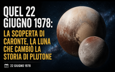 QUEL 22 GIUGNO 1978: LA SCOPERTA DI CARONTE, LA LUNA CHE CAMBIÒ LA STORIA DI PLUTONE a cura della Redazione