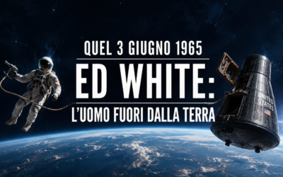QUEL 3 GIUGNO 1965 – ED WHITE: L’UOMO FUORI DALLA TERRA a cura della Redazione