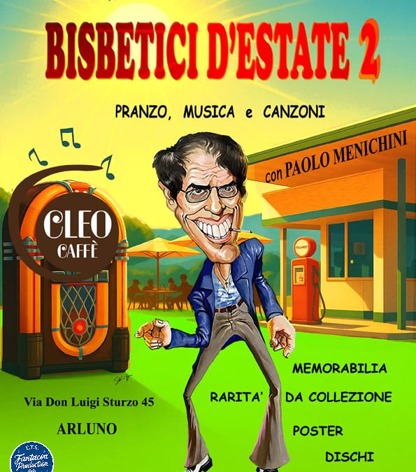 BISBETICI D’ESTATE 2: I FAN DI ADRIANO CELENTANO SI RITROVANO TRA MUSICA, PRANZO E PASSIONE a cura del FAN CLUB “IL CELEBRE”