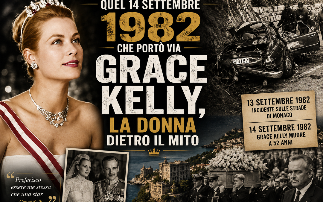 QUEL 14 SETTEMBRE 1982 CHE PORTÒ VIA GRACE KELLY, LA DONNA DIETRO IL MITO a cura di Kappa
