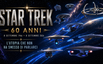 STAR TREK, SESSANT’ANNI DOPO: L’UTOPIA CHE NON HA SMESSO DI PARLARCI a cura della Redazione