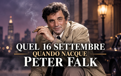 QUEL 16 SETTEMBRE QUANDO NACQUE PETER FALK a cura della Redazione