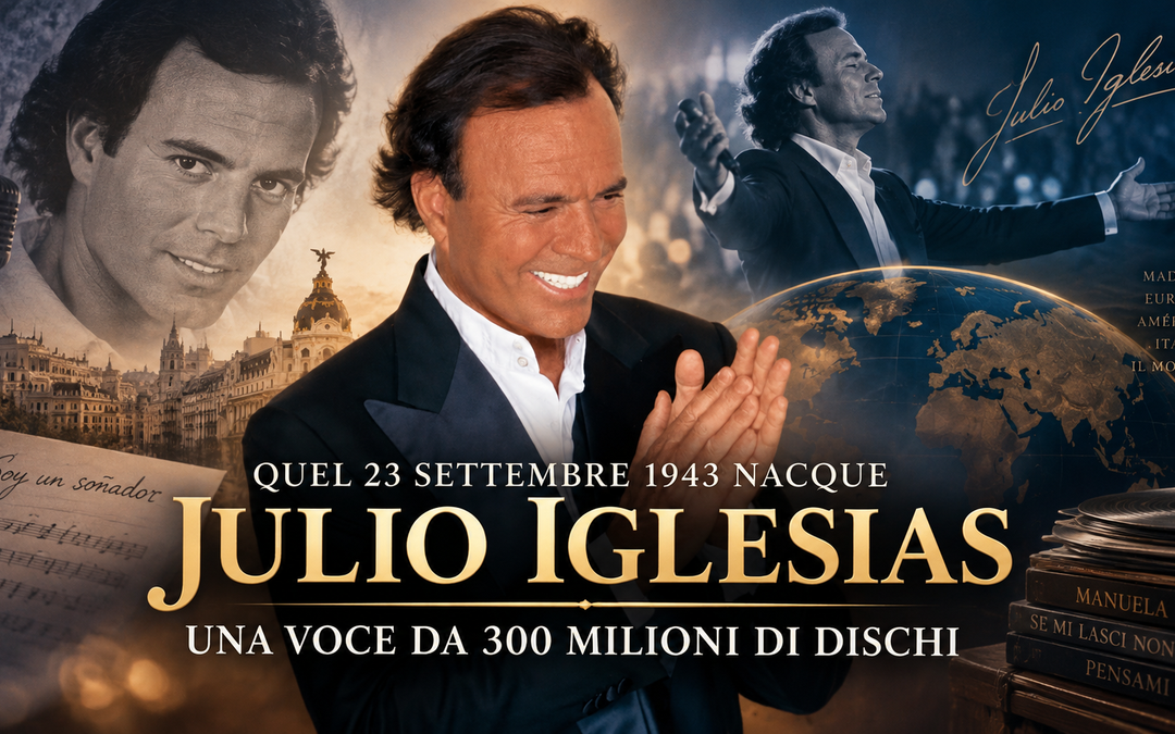 QUEL 23 SETTEMBRE 1943 NACQUE JULIO IGLESIAS, UNA VOCE DA 300 MILIONI DI DISCHI VENDUTI a cura della Redazione